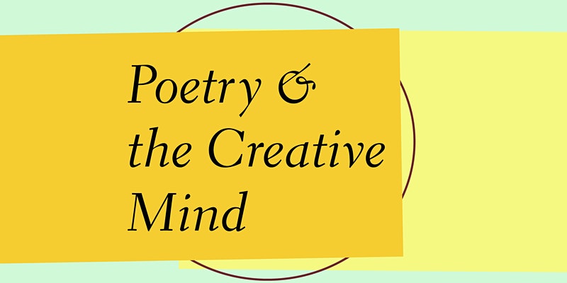 Poetry and the Creative Mind - April 29