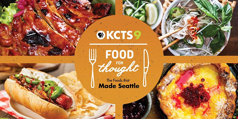 The+Foods+that+Made+Seattle+-+April+8