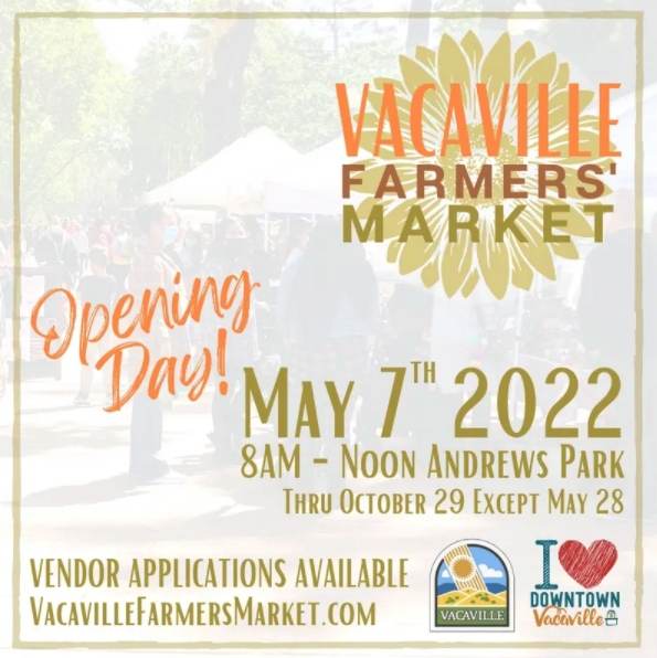 The Vacaville Famers Market is Back! Every Saturday Starting May 7