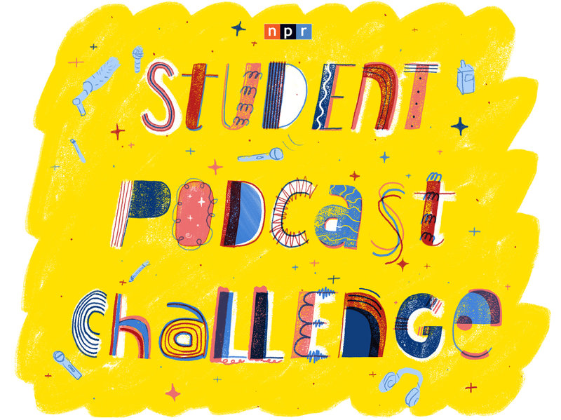 NPR Student Podcast Challenge: Turn An Idea Into Sound — And Win