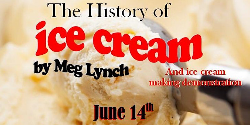 The History of Ice Cream in New York: Virtual Event- June 14