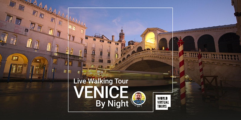 Take an Evening Stroll in Venice From Home - March 18